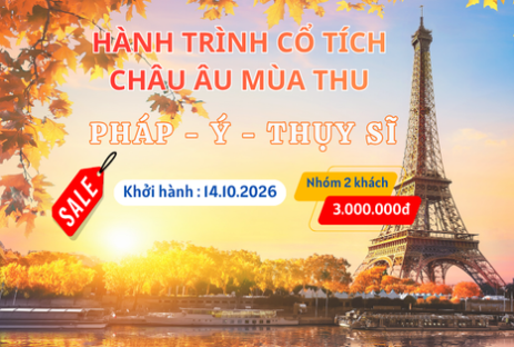 CHẠM VÀO MÙA THU CHÂU ÂU GIỮA PHÁP –Ý–THỤY SĨ