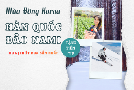 MÙA ĐÔNG HÀN QUỐC SEOUL - LOTTE WORLD - TRƯỢT TUYẾT - HÁI DÂU TẠI VƯỜN